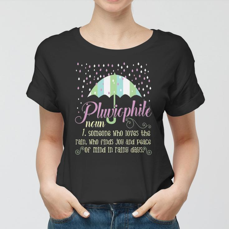 Pluviophile Definition Rainy Days And Rain Lover Women T-shirt