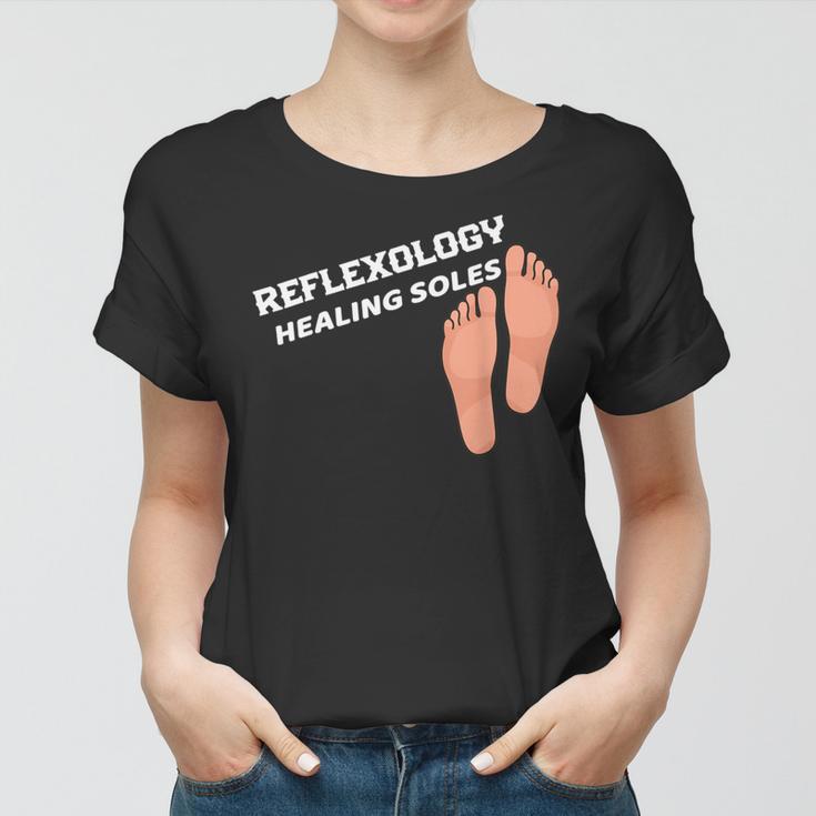 Reflexology Massage Therapist Reflexology Healing Soles Women T-shirt