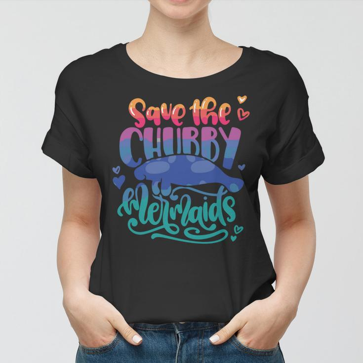 Save The Chubby Mermaids Funny Mermaid Women T-shirt