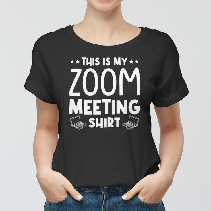 This Is My Zoom Meeting Quarantine Women T-shirt