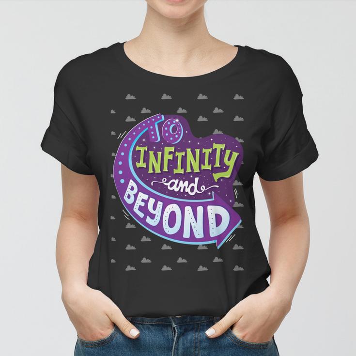 To Infinity And Beyond 491 Trending Shirt Women T-shirt