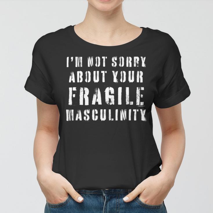 Too Clumsy To Be Around Fragile Masculinity 214 Shirt Women T-shirt