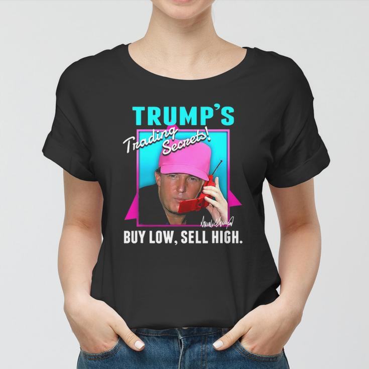 Trump’S Trading Secrets Buy Low Sell High Funny Trump Women T-shirt