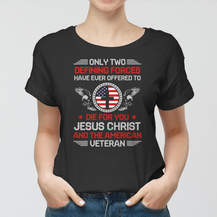 Two Defining Forces Jesus Christ & The American Veteran Women T-shirt