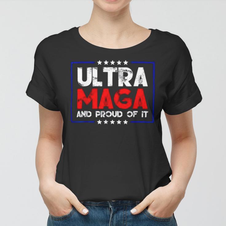 Ultra Maga And Proud Of It A Ultra Maga And Proud Of It V15 Women T-shirt