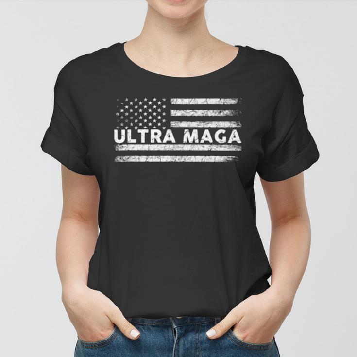 Ultra Maga And Proud Of It A Ultra Maga And Proud Of It V6 Women T-shirt