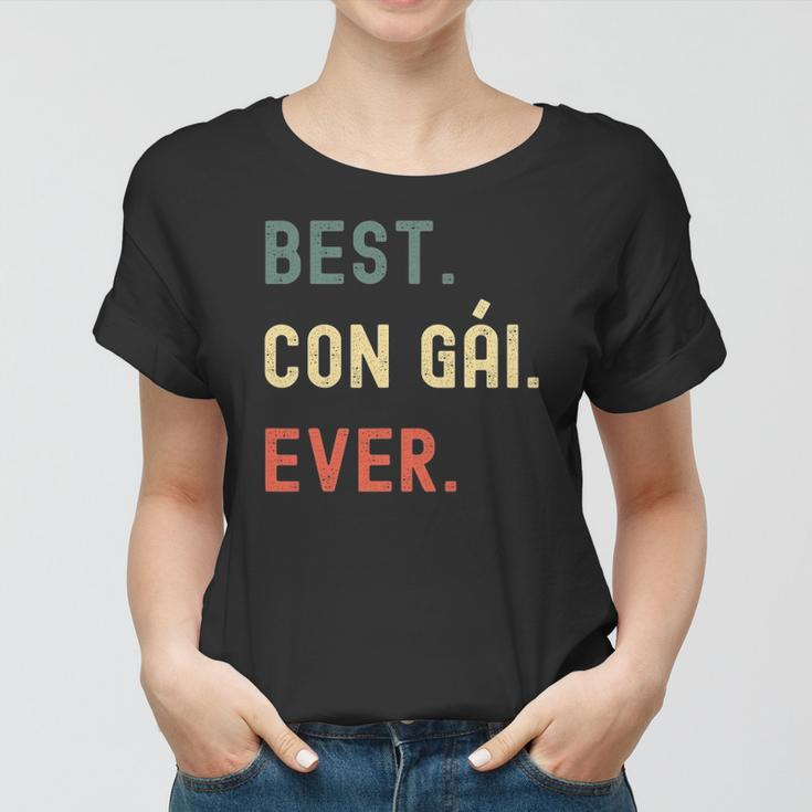 Vietnamese Daughter Gifts Designs Best Con Gai Ever Women T-shirt
