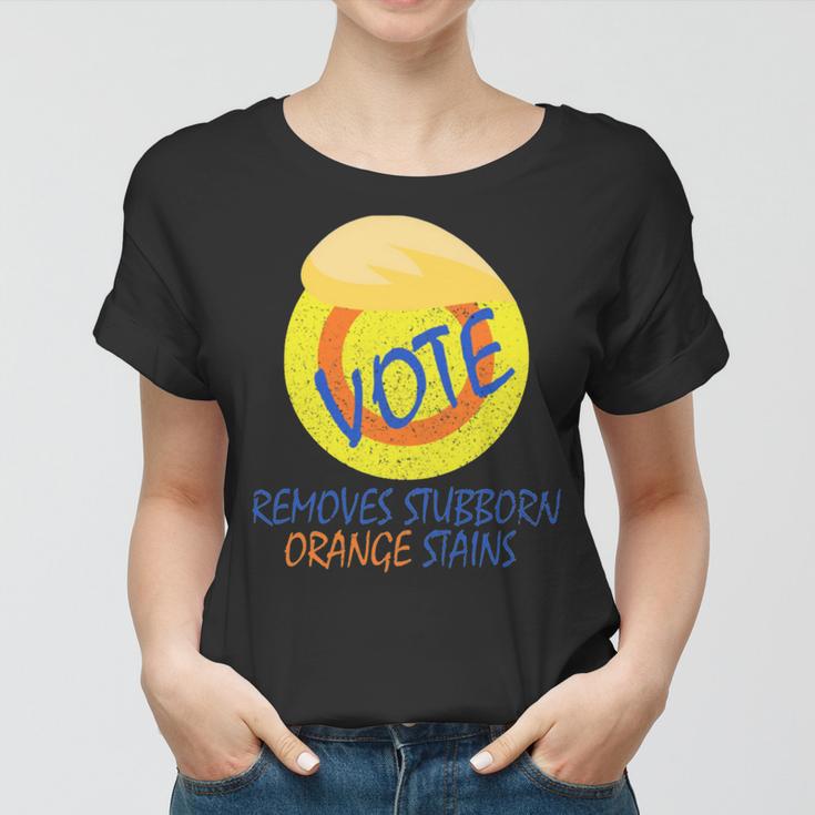 Vote Removes Stubborn Orange Stains 902 Shirt Women T-shirt