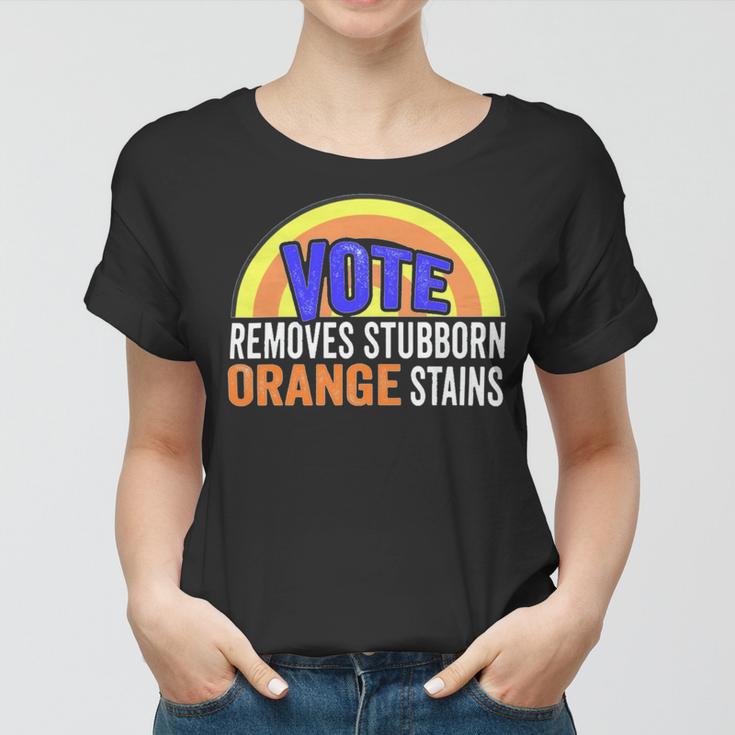 Vote Removes Stubborn Orange Stains 904 Shirt Women T-shirt