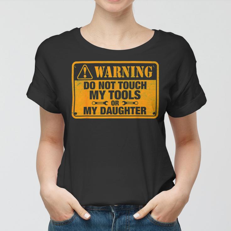 Warning Do Not Touch My Tools 198 Shirt Women T-shirt