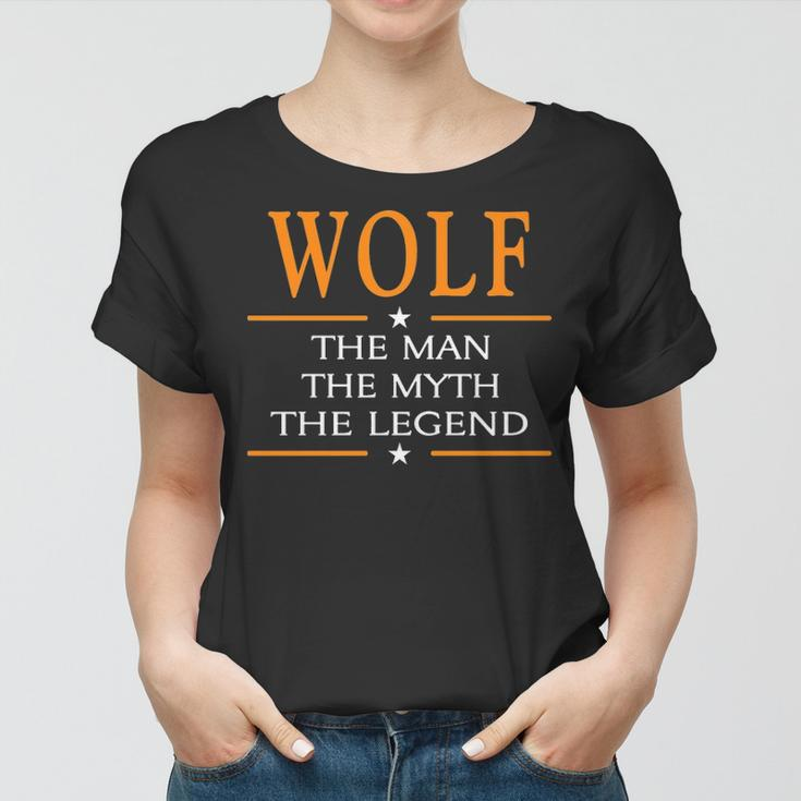Wolf Name Gift Wolf The Man The Myth The Legend Women T-shirt