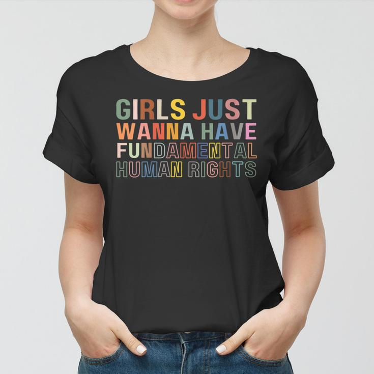 Womens Girls Just Wanna Have Fundamental Rights Feminism Womens Women T-shirt