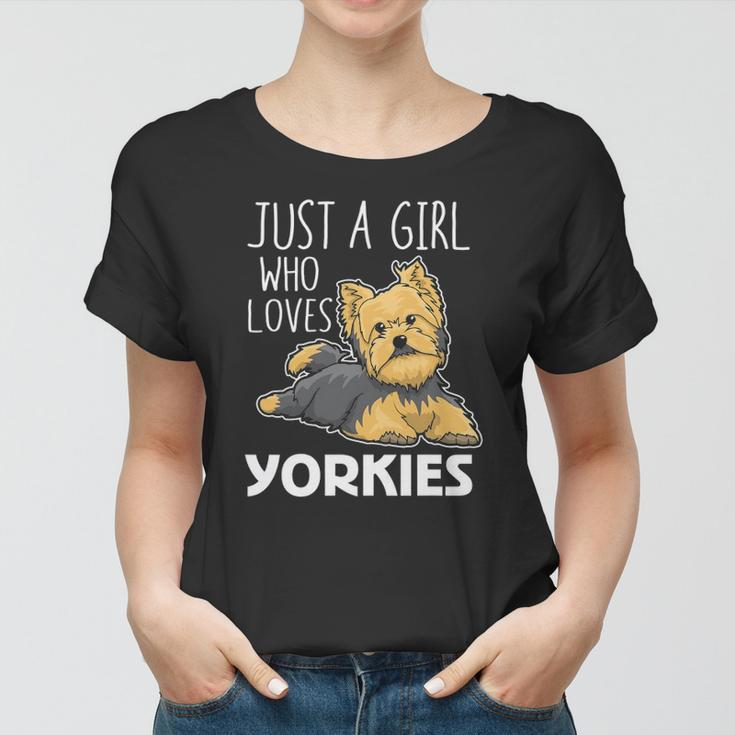 Womens Just A Girl Who Loves Yorkies Funny Yorkshire Terrier Gift Women T-shirt