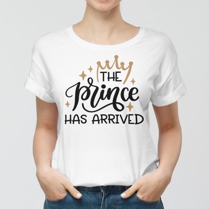 Baby Shower Text Design The Prince Has Arrived Women T-shirt