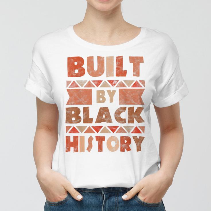 Built By Black History African American Pride Women T-shirt