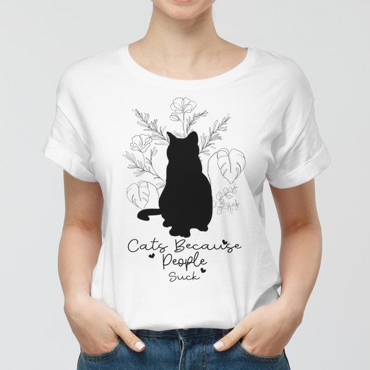 Cats Because People Suck Gift For Cat Lover Cat Quotes Tee People Suck Women T-shirt