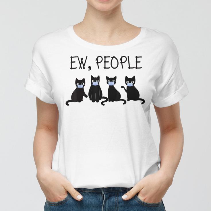 Ew People Meowy Cat Lovers 209 Shirt Women T-shirt