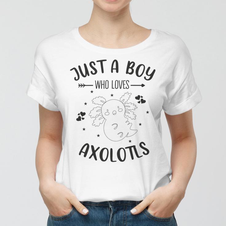 Funny Axolotl Quote Mexican Walking Fish Just A Boy Who Loves Axolotls Women T-shirt