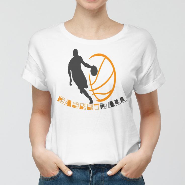 Funny Basketball Gift For Basketball Lovers Women T-shirt