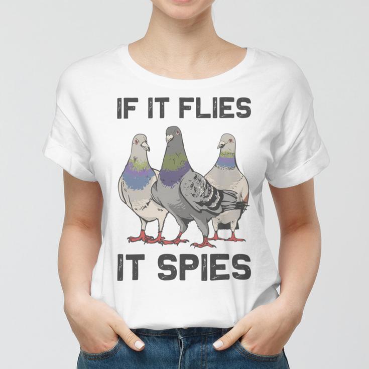 Funny Birds Pun Pigeon If It Flies It Spies Birds Are Liars Women T-shirt