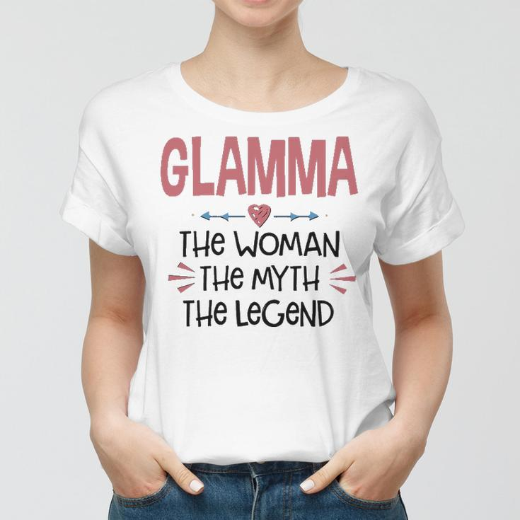 Glamma Grandma Gift Glamma The Woman The Myth The Legend Women T-shirt