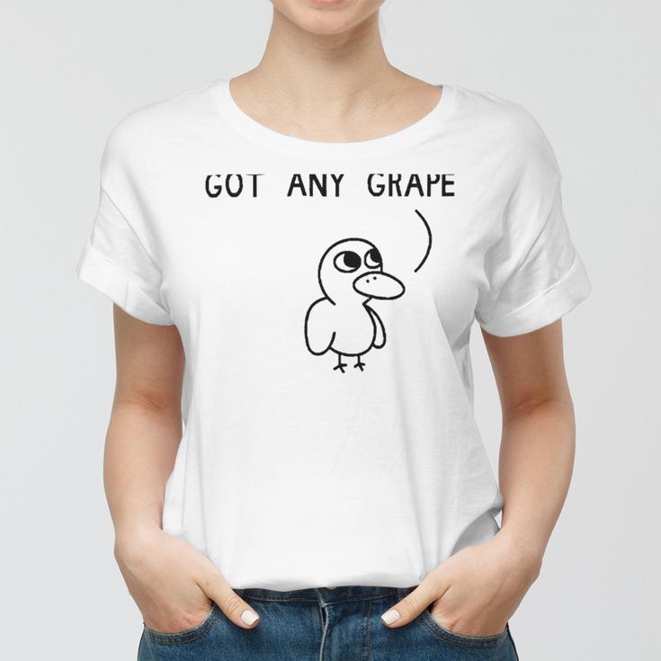 Got Any Grapes Women T-shirt