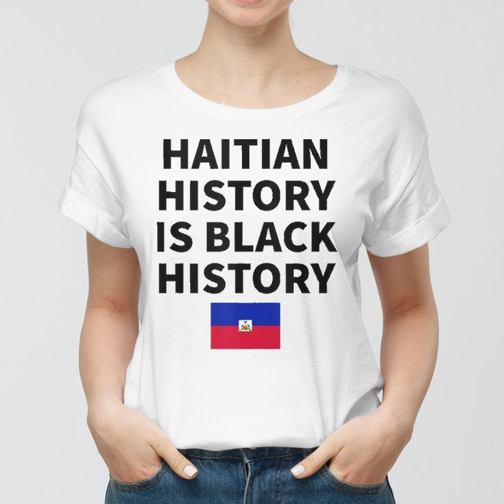 Haitian History Is Black History - Haiti Zoe Pride Flag Day Women T-shirt