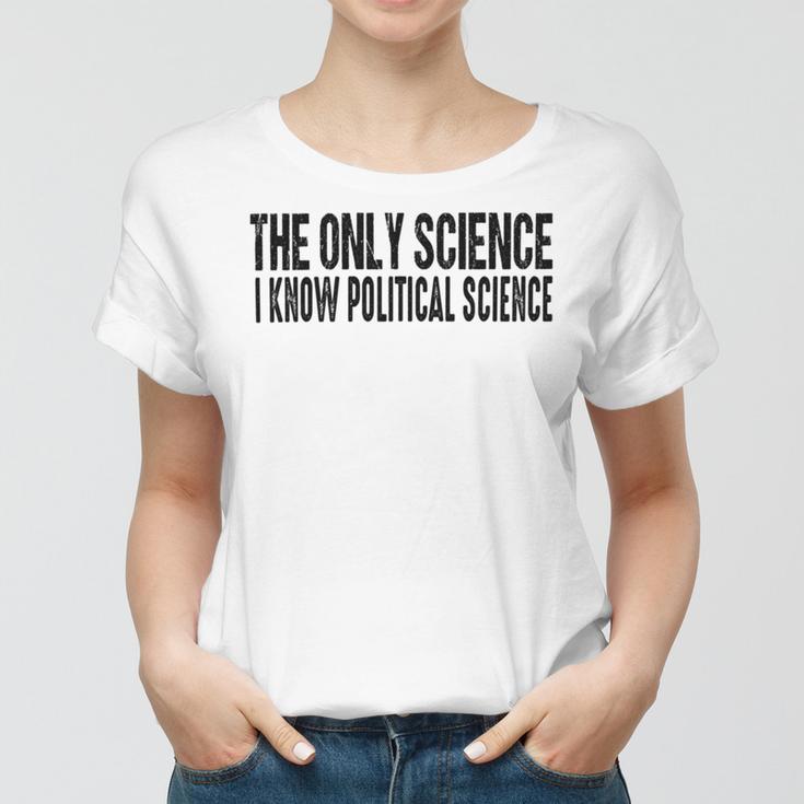 I Know Political Science Gifts Women T-shirt