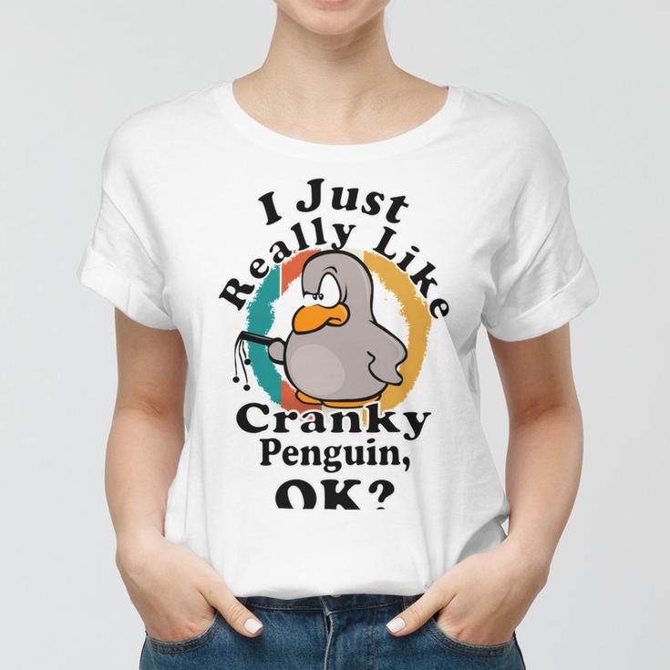 I Really Like Cranky Penguin Ok Women T-shirt