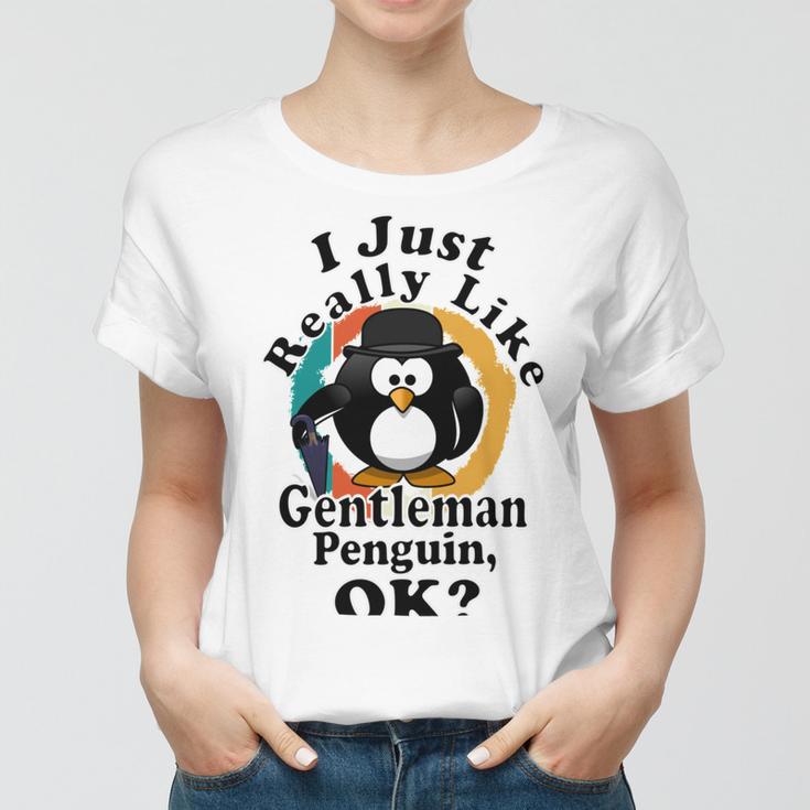 I Really Like Gentleman Penguin Ok Women T-shirt