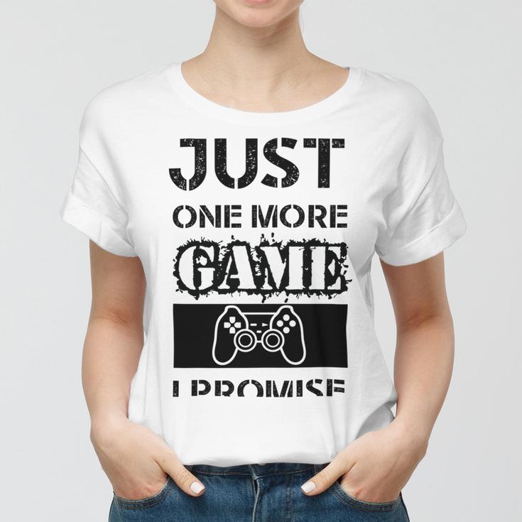 Just One More Game I Promise Women T-shirt