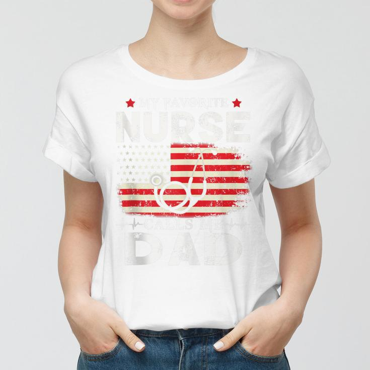 Mens My Favorite Nurse Calls Me Dad American Flag 4Th Of July Women T-shirt