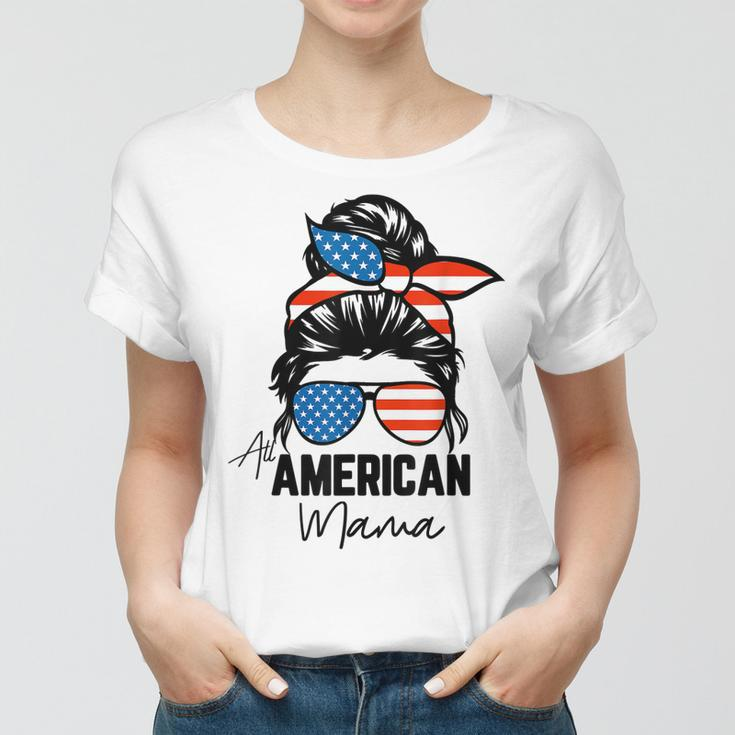 Messy Bun Patriotic | All American Mama 4Th Of July Women T-shirt