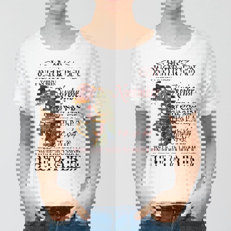 November Girl Gift November Girl I Am A Daughter Of God Women T