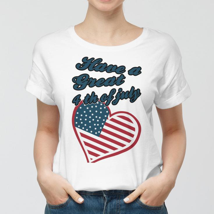 Official Have A Great 4Th Of July Women T-shirt