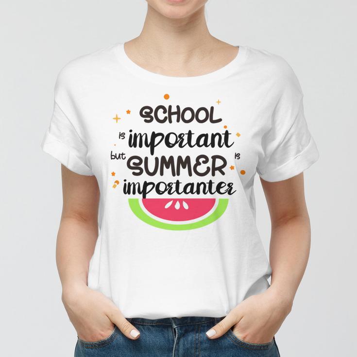 School Is Important But Summer Is Importanter Watermelon Design Women T-shirt