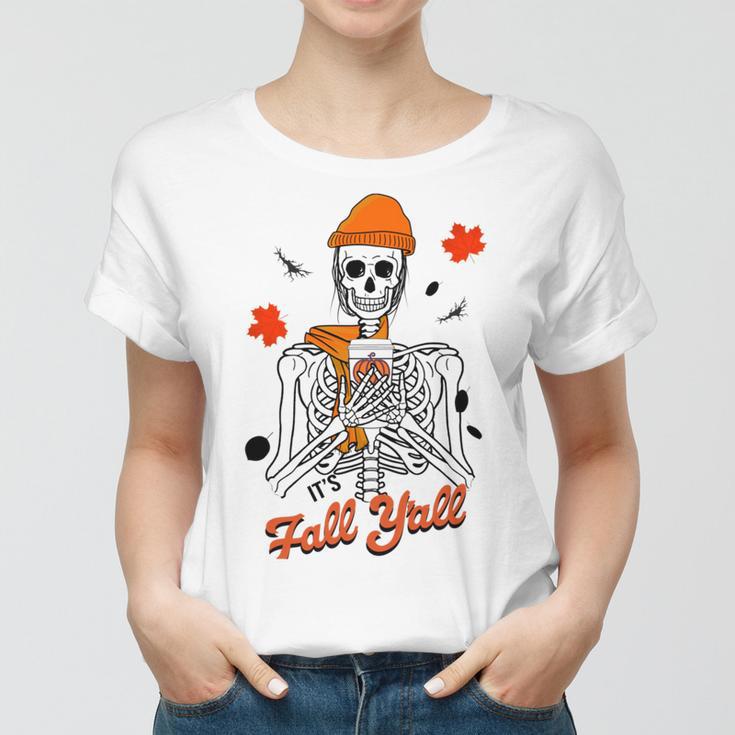 Skeleton It’S Fall Y’All Thanksgiving Funny Autumn Halloween Women T-shirt