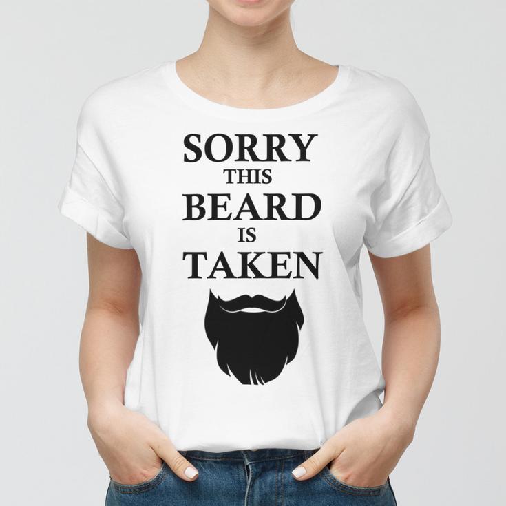 Sorry This Beard Is Taken 316 Shirt Women T-shirt