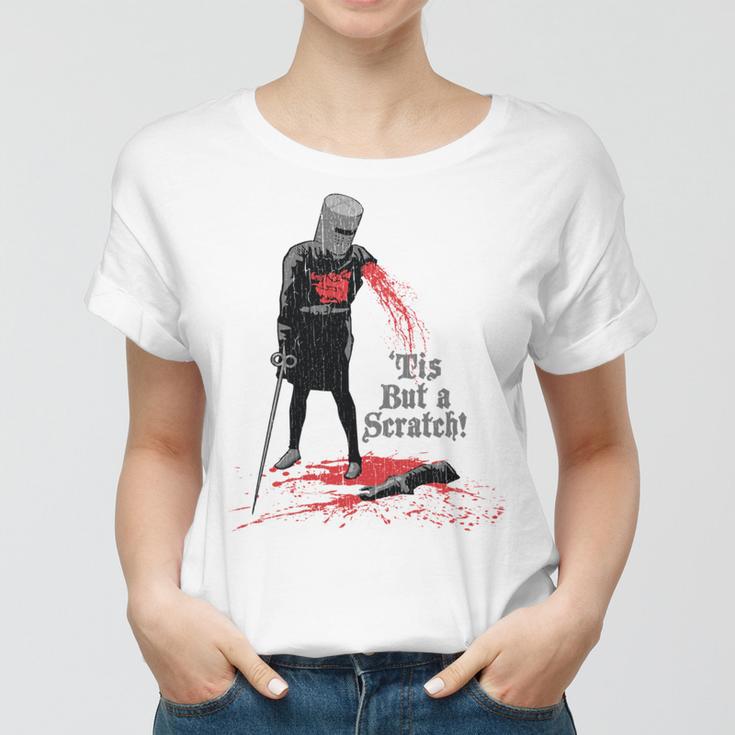 Tis But A Scratch Women T-shirt