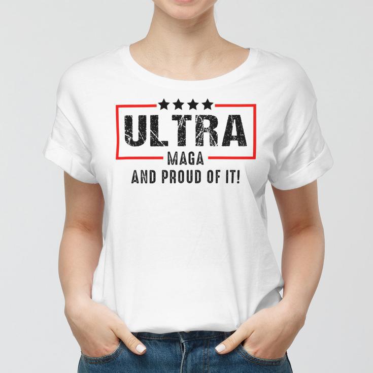 Ultra Maga And Proud Of It A Ultra Maga And Proud Of It V2 Women T-shirt