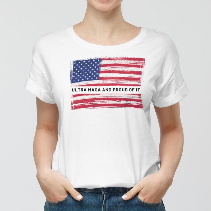 Ultra Maga And Proud Of It A Ultra Maga And Proud Of It V3 Women T-shirt