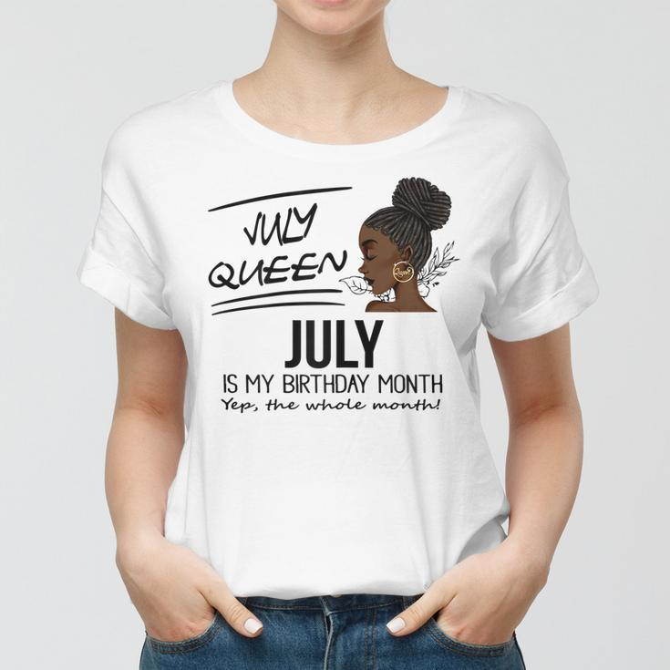 Womens July Queen July Is My Birthday Month Black Girl Women T-shirt