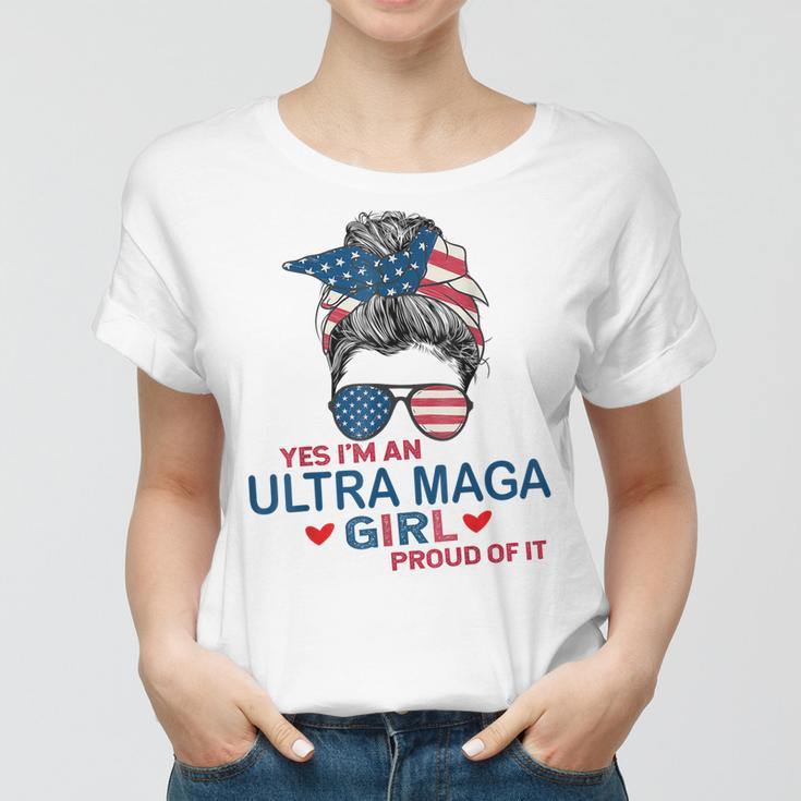 Yes Im An Ultra Maga Girl Proud Of It Usa Flag Messy Bun Women T-shirt