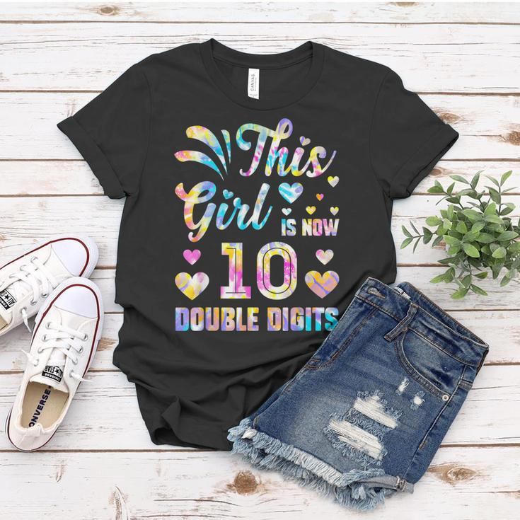 10Th Birthday Gift This Girl Is Now 10 Double Digits Tie Dye V2 Women T-shirt Funny Gifts