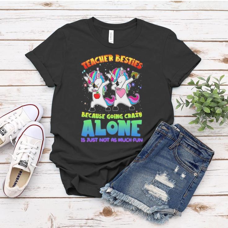 Teacher Besties Because Going Crazy Alone Unicorn Dabbing Women T-shirt