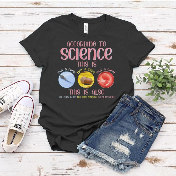 According To Science This Is Pro Choice Reproductive Rights Women T-shirt Unique Gifts