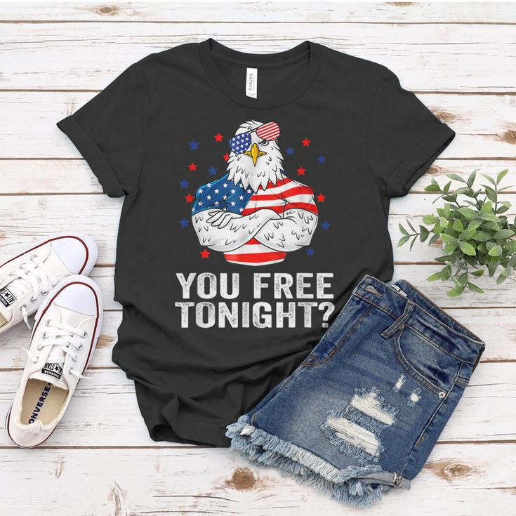 Are You Free Tonight 4Th Of July Independence Day Bald Eagle Women T-shirt Funny Gifts