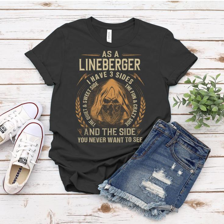 As A Lineberger I Have A 3 Sides And The Side You Never Want To See Women T-shirt Funny Gifts