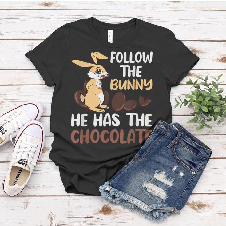 Follow The Bunny He Has Chocolate Women T-shirt Funny Gifts