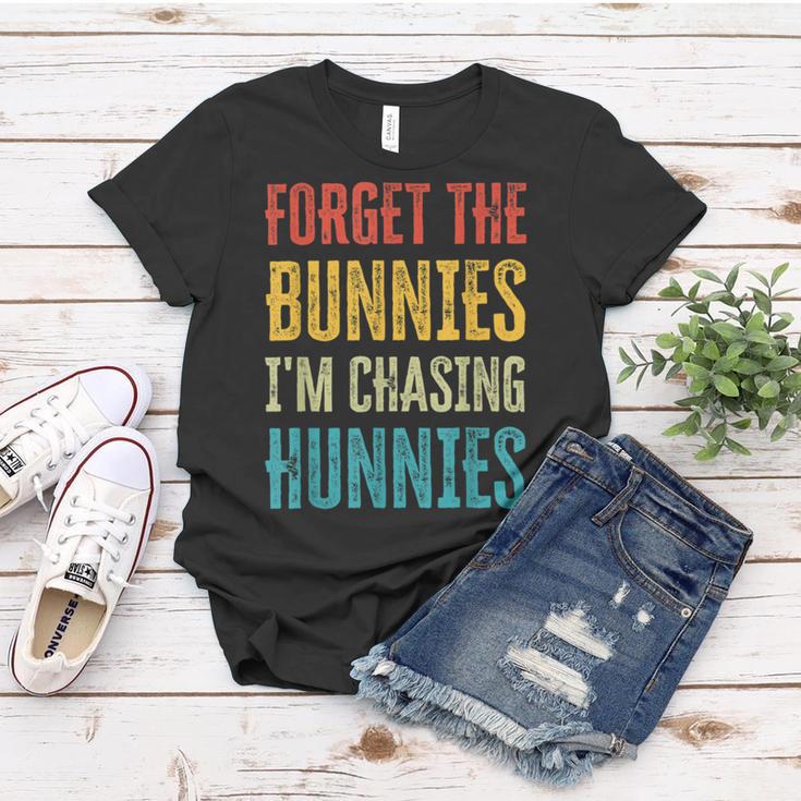 Forget The Bunnies Im Chasing Hunnies Funny Women T-shirt Funny Gifts